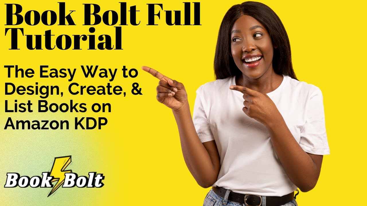 Book Bolt Full Tutorial: Learn How Easy it is to Design, Create, and Sell Books on Amazon KDP.